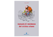 Edicicloeditore Manuale di resistenza del ciclista urbano